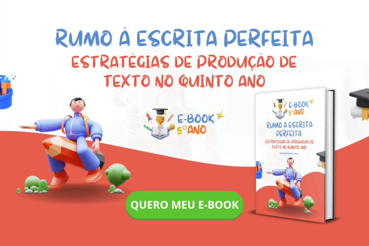 Rumo a Escrita Perfeita E book - Por que Escolher Temas Para Redação é Tão Importante e Como Fazer Corretamente - 5º Ano